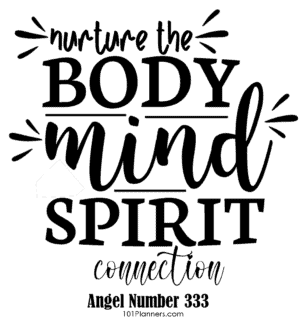 nurture the mindy, body and spirit connection - 333