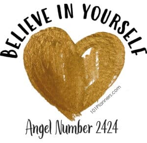 2424 angel number - believe in yourself