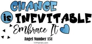 change is inevitable angel number 151