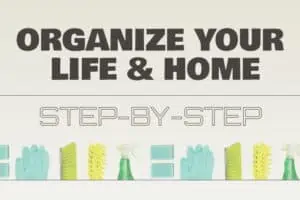 organize your life & home