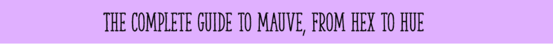 Mauve
