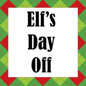 Elf's Day Off sign